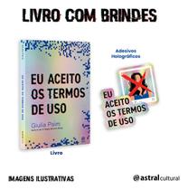 Eu Aceito os Termos de Uso - + Adesivos Holográficos