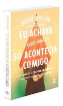 Eu Achava Só Acontecia Comigo Eu Achava Só Acontecia Comigo