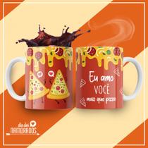 Eu amo você mais que pizza Eu amo você mais que pizza
