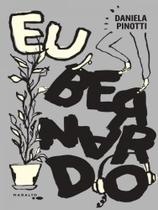 Eu, bernardo Eu, bernardo