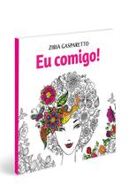 Eu comigo Livro de colorir l Livro de colorir l Zibia Gasparetto