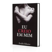 Eu Creio em Mim - VIDA & CONSCIENCIA