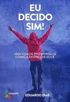 Eu decido sim! - CONQUISTA EDITORA Eu decido sim! - CONQUISTA EDITORA