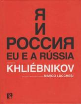 Eu e a Rússia - Poemas de Khliebnikov - BEM-TE-VI EDITORA