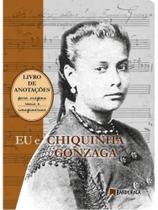 Eu e chiquinha gonzaga Eu e chiquinha gonzaga
