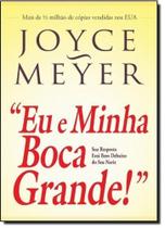 Eu e Minha Boca Grande: Sua Resposta Está Bem Debaixo do Seu Nariz - BELLO PUBLICACOES