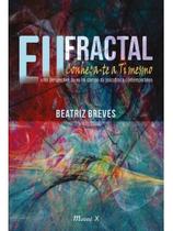 Eu fractal conheça-te a ti mesmo