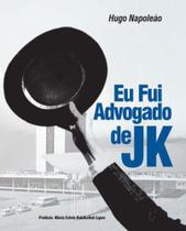 Eu fui advogado de jk - Ceat Editora Eu fui advogado de jk - Ceat Editora