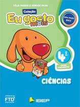 EU GOSTO M@IS - CIENCIAS - 4º ANO - IBEP-FTD