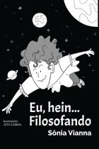 Eu, Hein.... Filosofando - Scortecci Editora