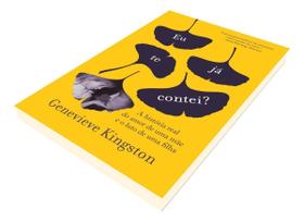 Eu Já Te Contei - A História Real do Amor de Uma Mãe e o Luto de Uma Filha