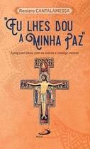 "Eu lhes dou a minha paz" "Eu lhes dou a minha paz"