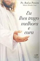 Eu Lhes Trago Melhora E Cura - CANCAO NOVA Eu Lhes Trago Melhora E Cura - CANCAO NOVA