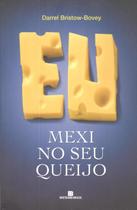 EU MEXI NO SEU QUEIJO - 5ª ED - BERTRAND (RECORD)