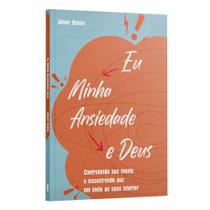 Eu Minha Ansiedade e Deus