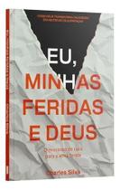 Eu, minhas feridas e Deus - Penkal Eu, minhas feridas e Deus - Penkal