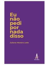 Eu não pedi por nada disso