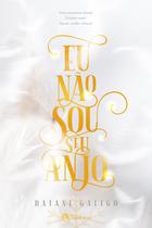 Eu Não Sou Seu Anjo paperback Galego, Daiane Eu Não Sou Seu Anjo paperback Galego, Daiane