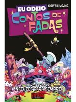 Eu odeio contos de fadas - infelizes para sempre - vol. 4