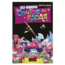 Eu Odeio Contos de Fadas Vol. 4: Infelizes para Sempre Eu Odeio Contos de Fadas Vol. 4: Infelizes para Sempre
