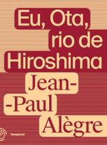 Eu, ota, o rio de hiroshima - TEMPORAL EDITORA Eu, ota, o rio de hiroshima - TEMPORAL EDITORA