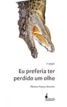 Eu preferia ter perdido um olho - ALAMEDA