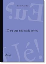 Eu que não sabia ser, O - VIEIRA E LENT Eu que não sabia ser, O - VIEIRA E LENT