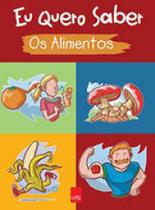 Eu quero saber - os alimentos - LEYA DIDATICOS **