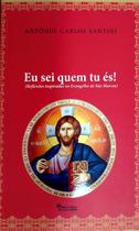 Eu sei quem tu es REflexoes inspiradas no evangelho sao marcos Eu sei quem tu es REflexoes inspiradas no evangelho sao marcos