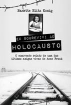 Eu Sobrevivi Ao Holocausto Eu Sobrevivi Ao Holocausto