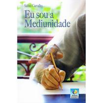 Eu Sou a Mediunidade - Conhecimento