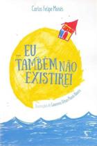 Eu Tambem Não Existirei - SALAMANDRA