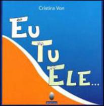 Eu, tu, ele.