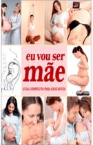 Eu vou ser Mãe Eu vou ser Mãe
