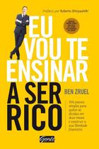 Eu Vou te Ensinar a Ser Rico - Tres Passos Simples para Quitar as Dividas E