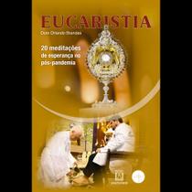 Eucaristia: 20 Meditações Esperanca Pós-pandemia - SANTUARIO