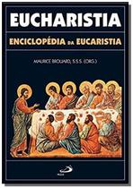 Eucharistia - Enciclopédia da Eucaristia - PAULUS