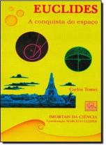 Euclides. A Conquista Do Espaço - Coleção Imortais Da Ciência - Odysseus Euclides. A Conquista Do Espaço - Coleção Imortais Da Ciência - Odysseus