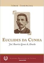 Euclides da Cunha - Colecao Serie Essencial no 13 - IMESP / PRODESP