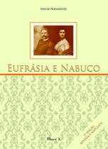 Eufrásia e Nabuco - segunda edição - revista e ampliada
