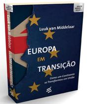 Europa Em Transição Como Um Continente Se Transformou Em União - É Realizações