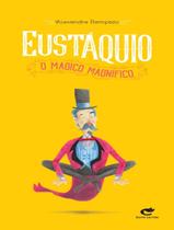 Eustaquio O Magico Magnifico Eustaquio O Magico Magnifico