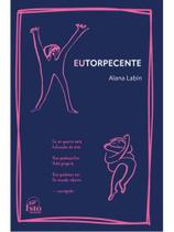 Eutorpecente - ISTO EDIÇOES Eutorpecente - ISTO EDIÇOES