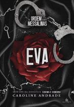 EVA - A ordem das Messalinas - vol.2 - Caroline Andrade