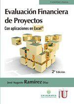 Evaluación financiera de proyectos con aplicaciones en Excel. 2de Edición