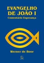 Evangelho De João - Volume 1 - Esperança