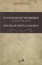 Evangelho De Nicodemos (Atos De Pilatos)