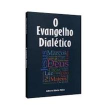 Evangelho Dialético, O - TERCEIRA VISÃO