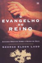 Evangelho do reino, o - VIDA NOVA Evangelho do reino, o - VIDA NOVA