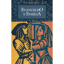 Evangelho e Família - FUNDACAO LAR HARMONIA